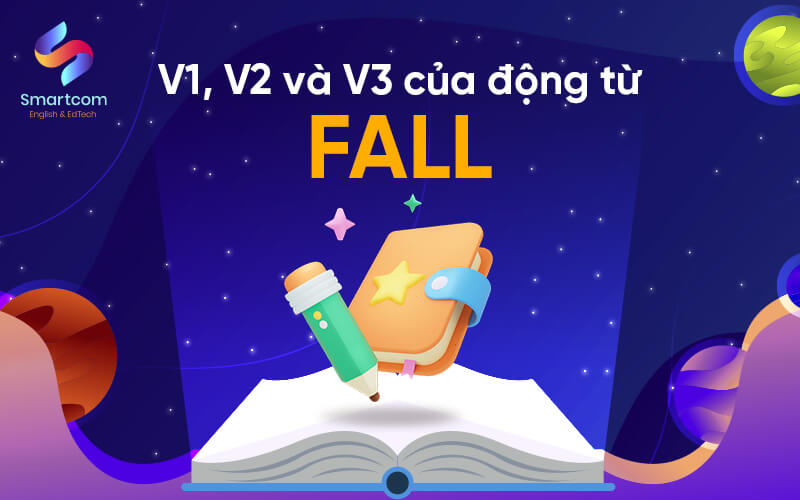v1 v2 v3 của động từ fall v1 v2 v3 của động từ fall