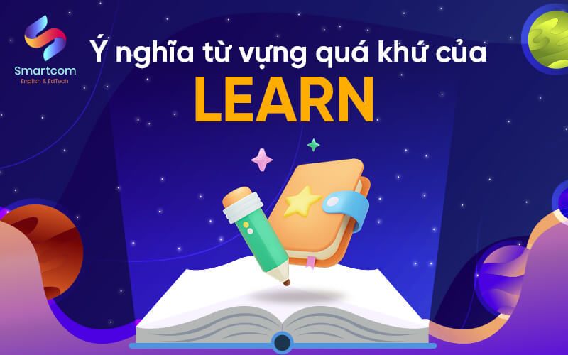 ý nghĩa từ vựng quá khứ của learn