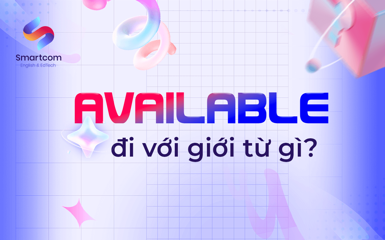available đi với giới từ nào