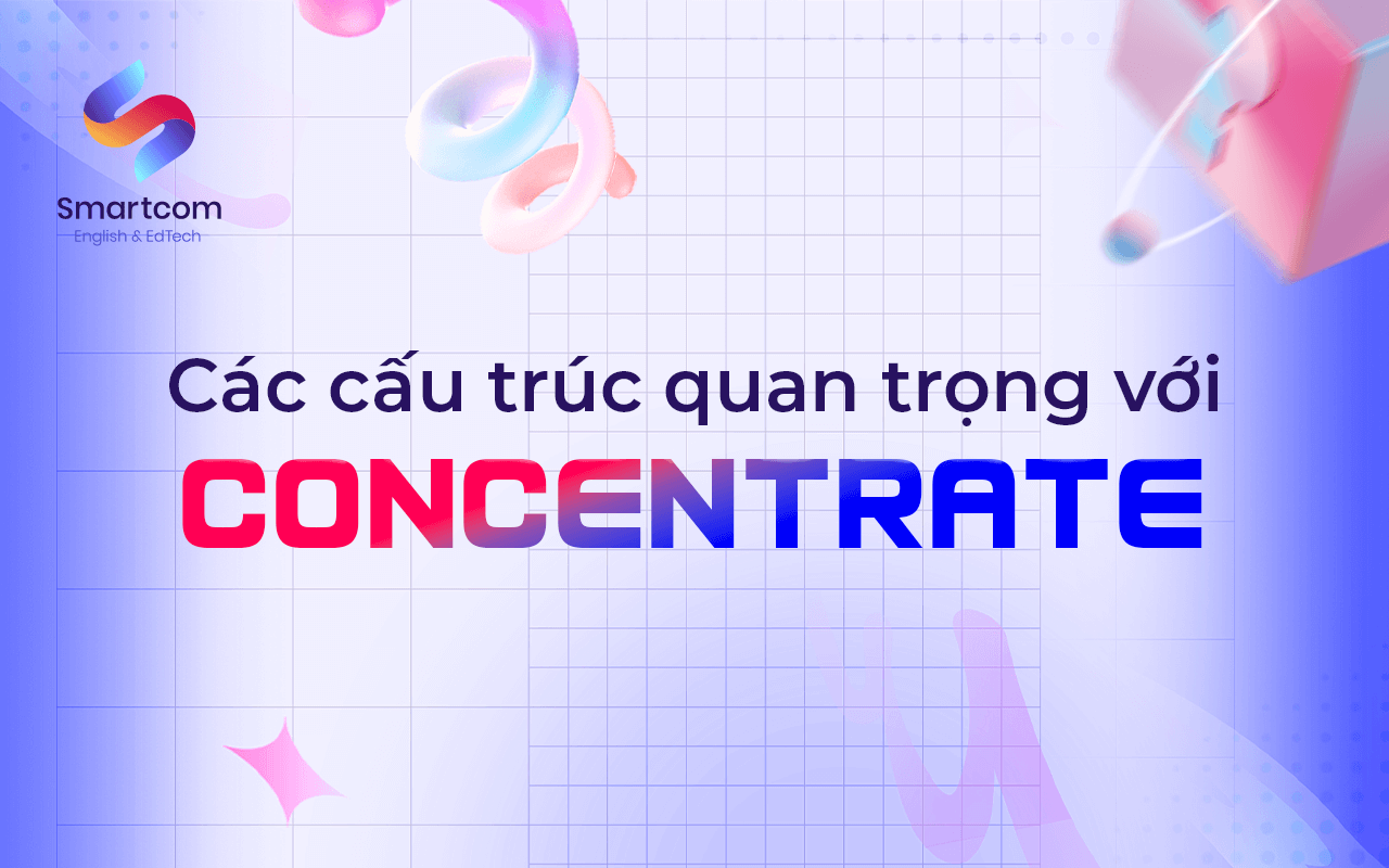 các cấu trúc quan trọng với concentrate