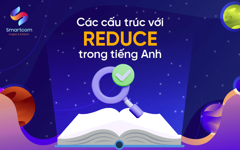 cách cấu trúc với reduce trong tiếng anh