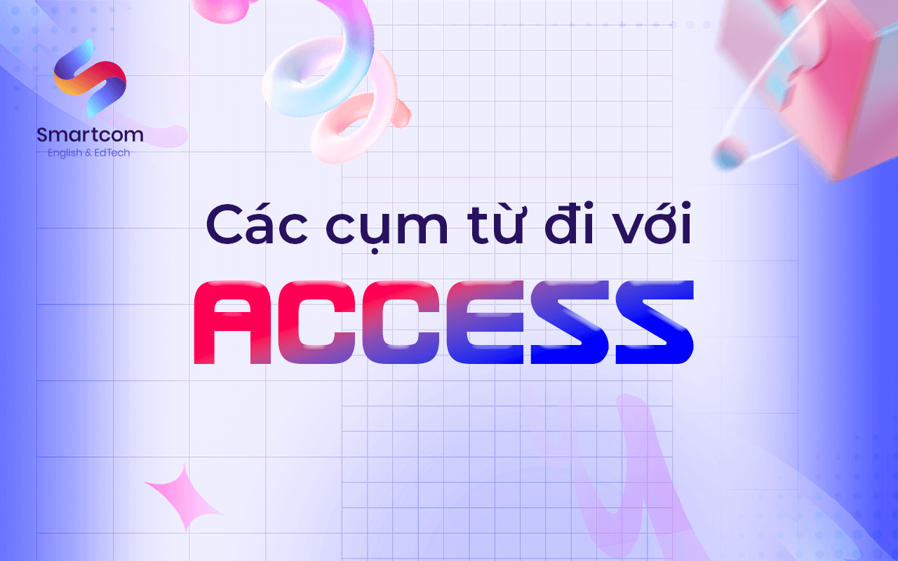các cụm từ đi với access