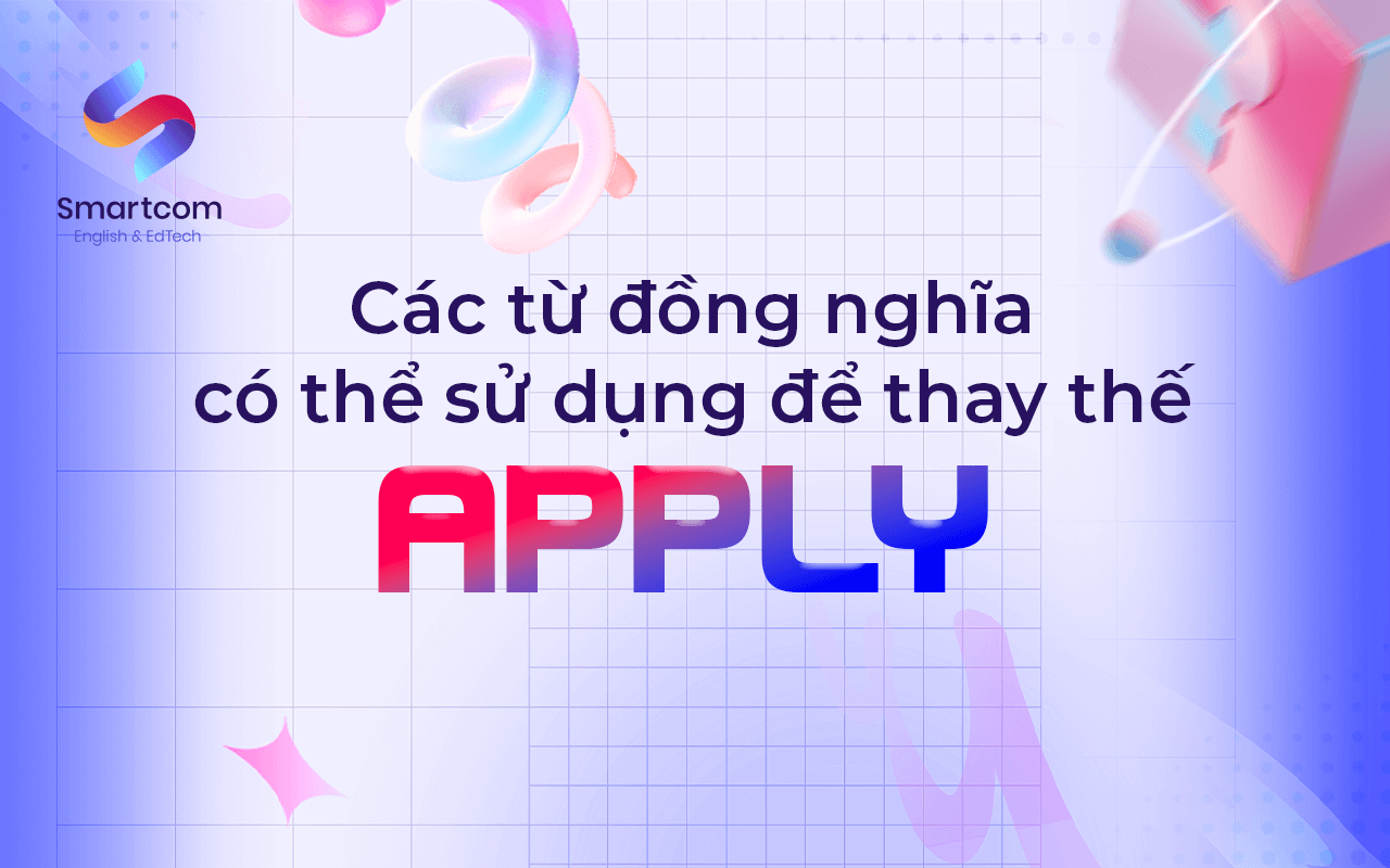 các từ đồng nghĩa có thể thay thế apply các từ đồng nghĩa có thể thay thế apply