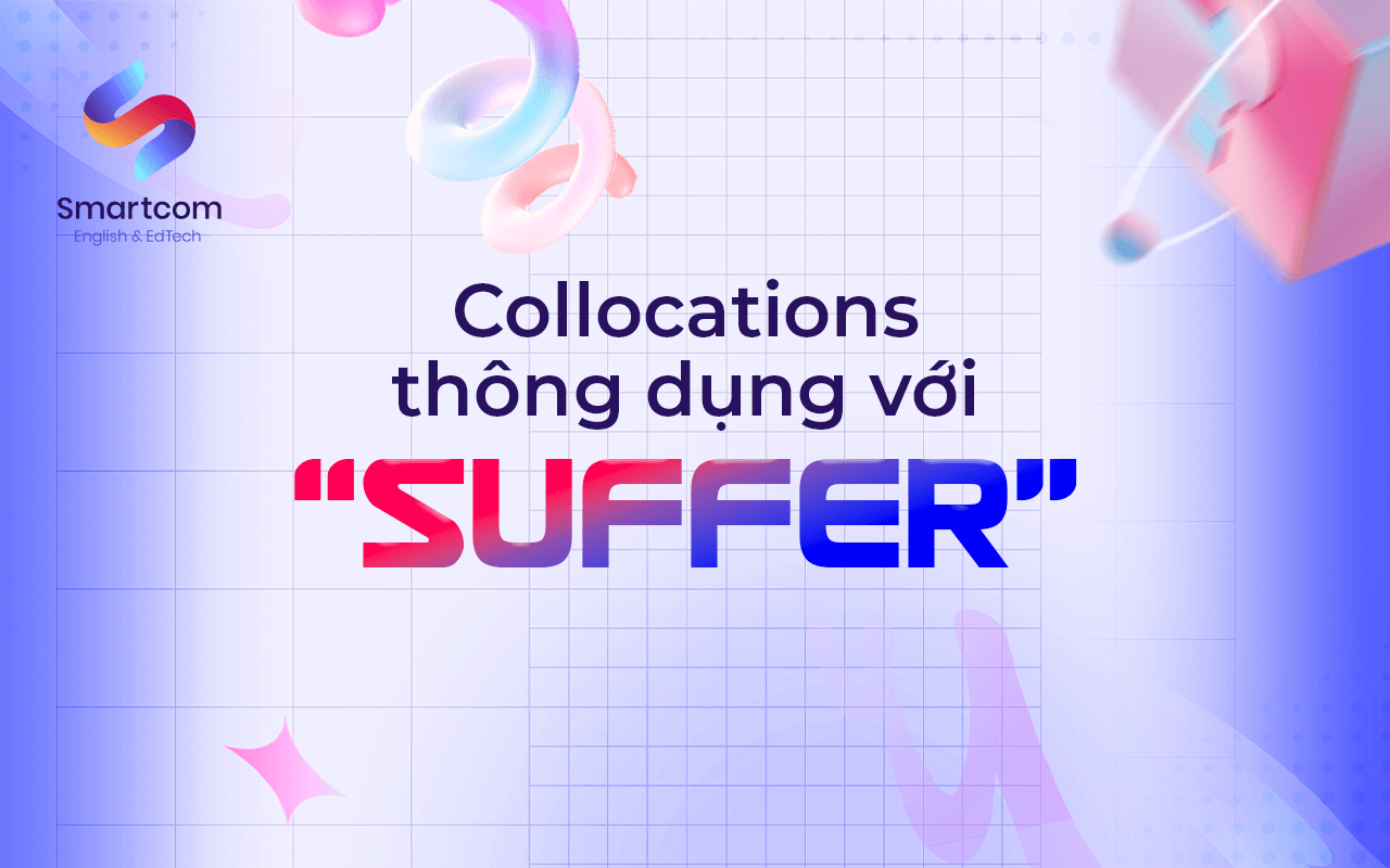 collocations thông dụng với suffer