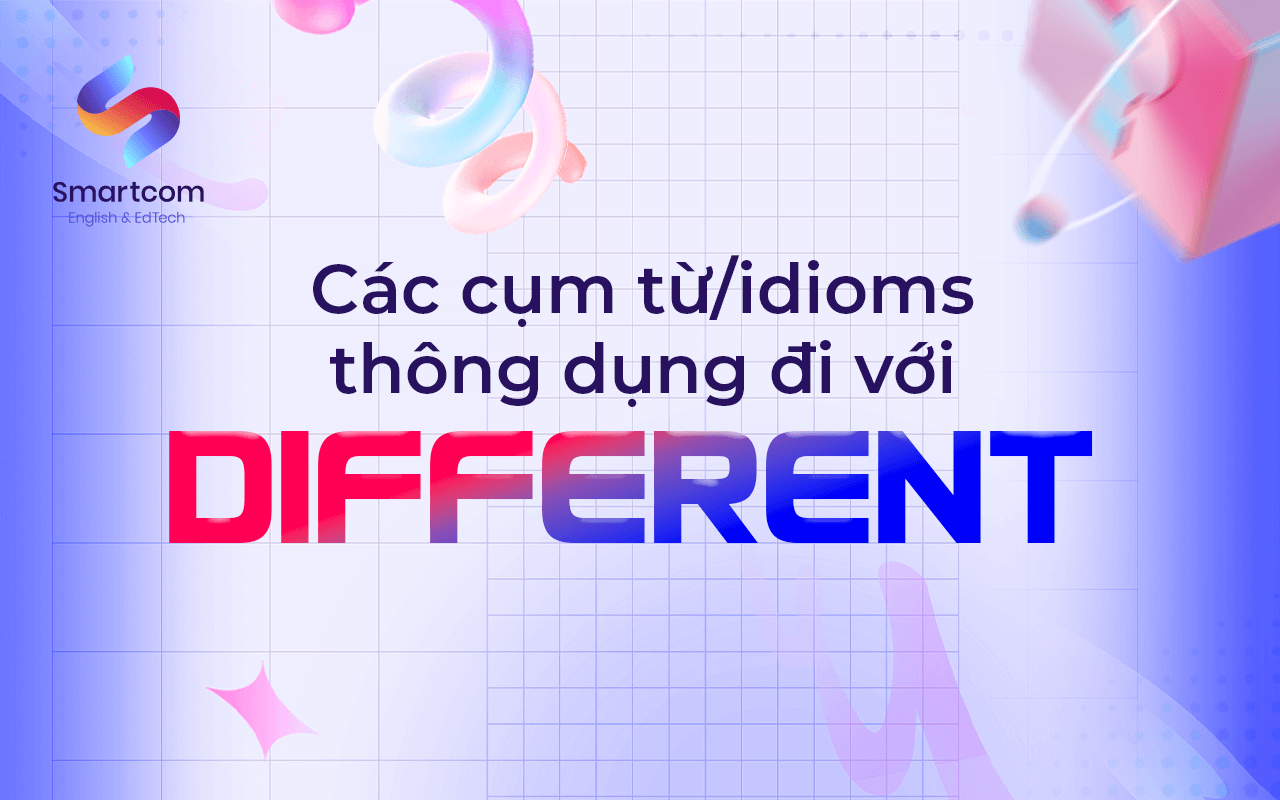 cụm từ idoms thông dụng với different