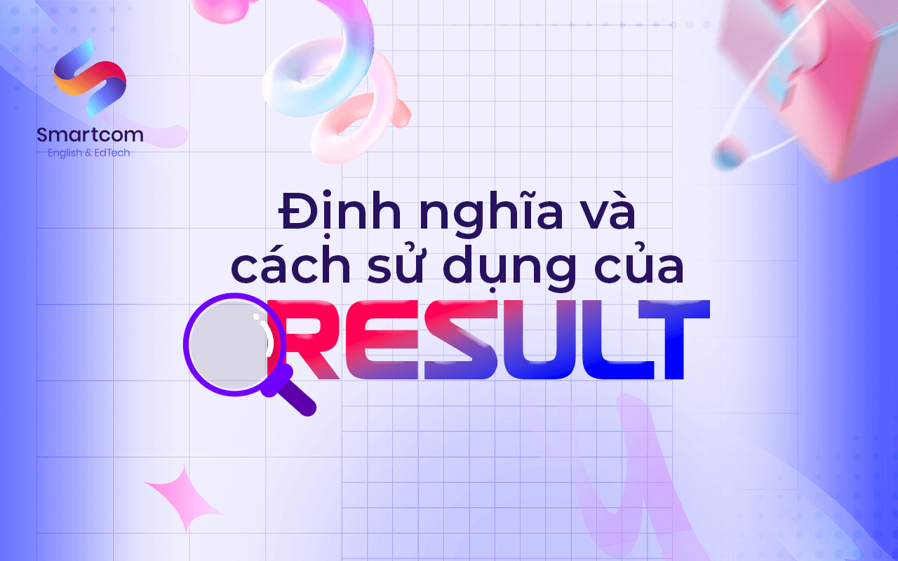 định nghĩa result và cách sử dụng định nghĩa result và cách sử dụng