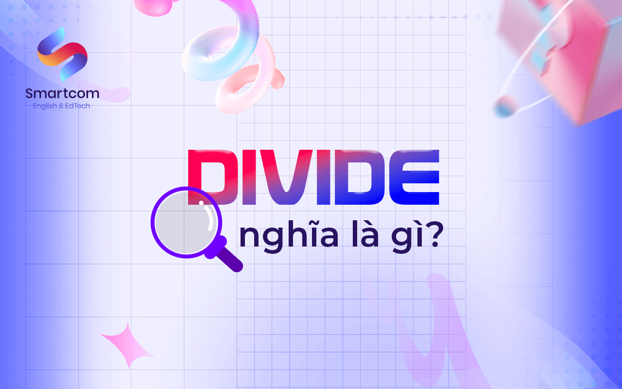 divide nghĩa là gì divide nghĩa là gì