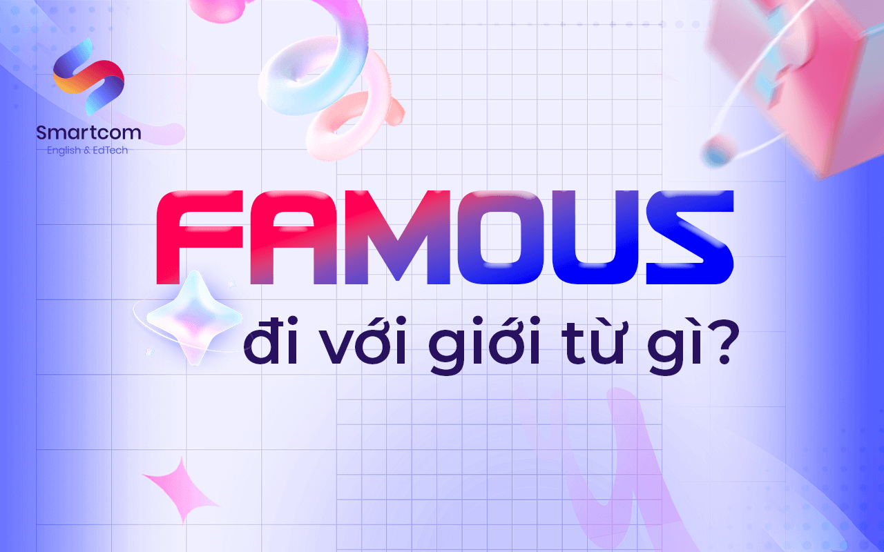 famous đi với giới từ nào