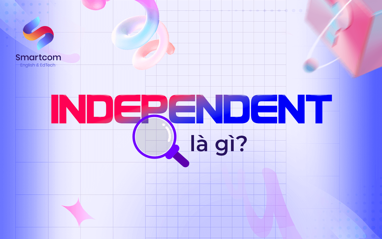 independent là gì