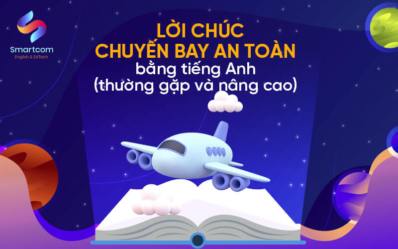 lời chúc chuyến bay an toàn bằng tiếng anh
