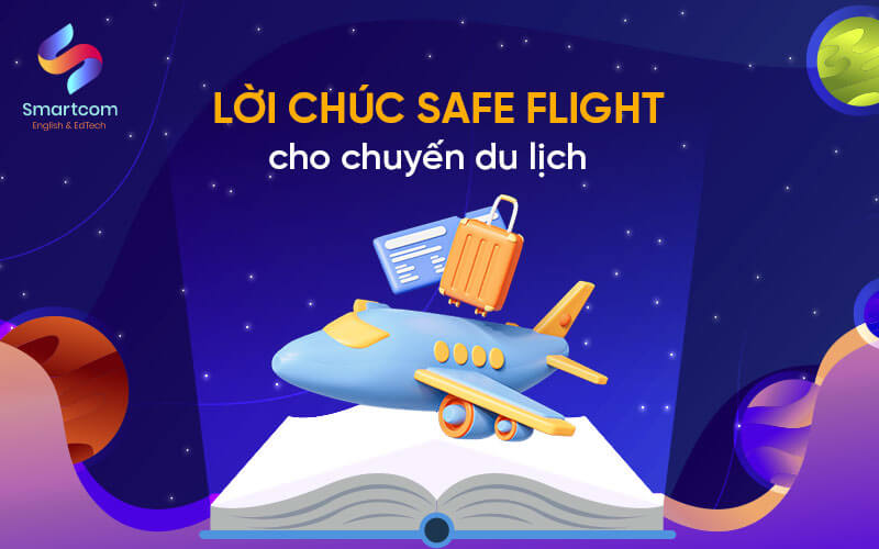 lời chúc safe flight cho chuyến du lịch