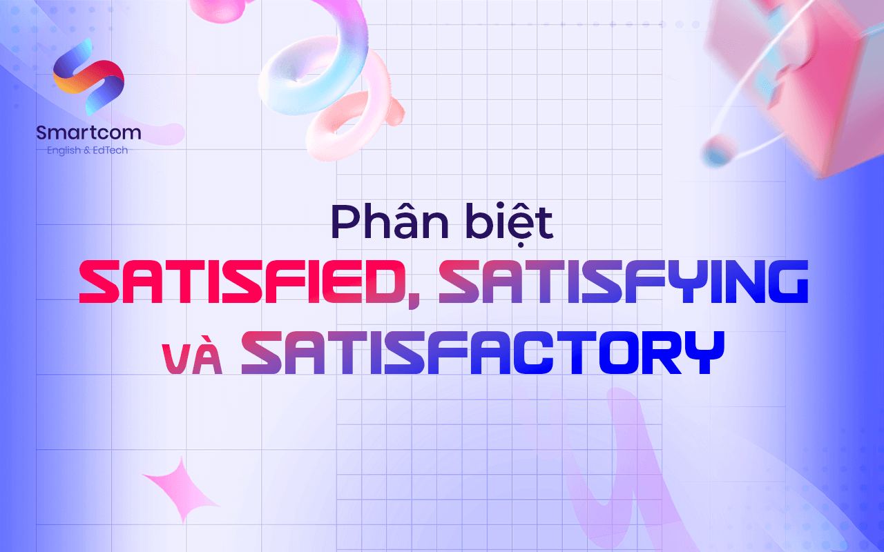 phân biệt satisfied