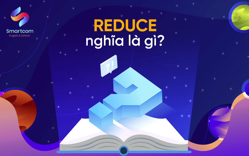 reduce nghĩa là gì