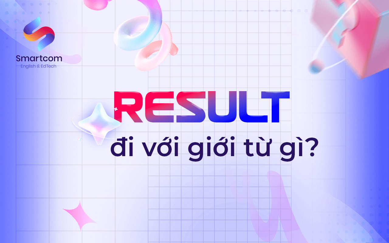 result đi với giới từ nào result đi với giới từ nào