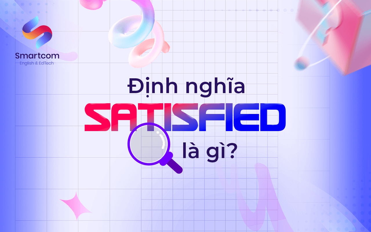 satisfied là gì