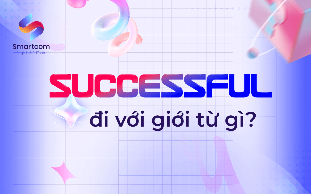 successful đi với giới từ nào