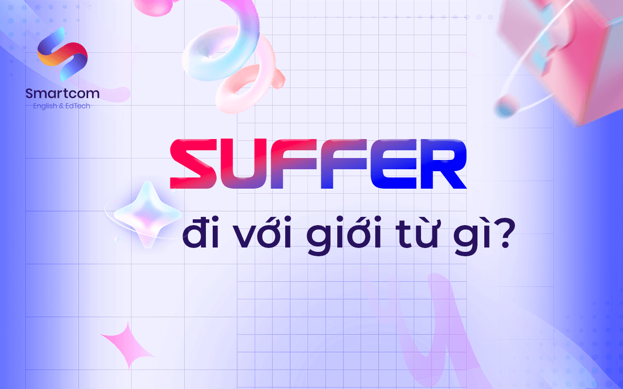 suffer đi với giới từ nào