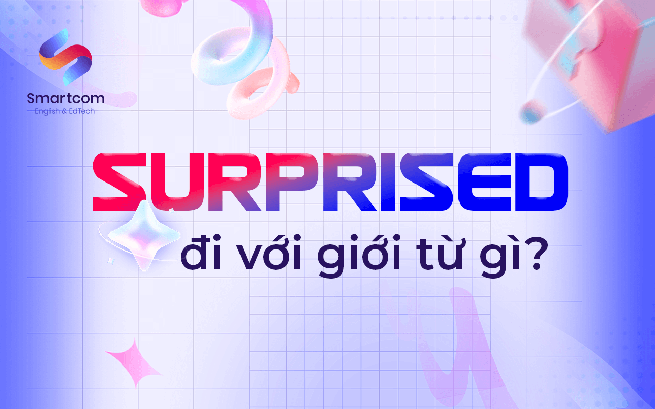 surprised đi với giới từ nào
