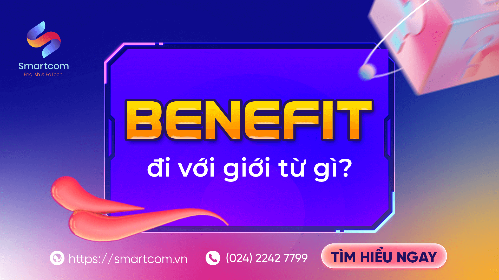 Benefit đi với giới từ gì?