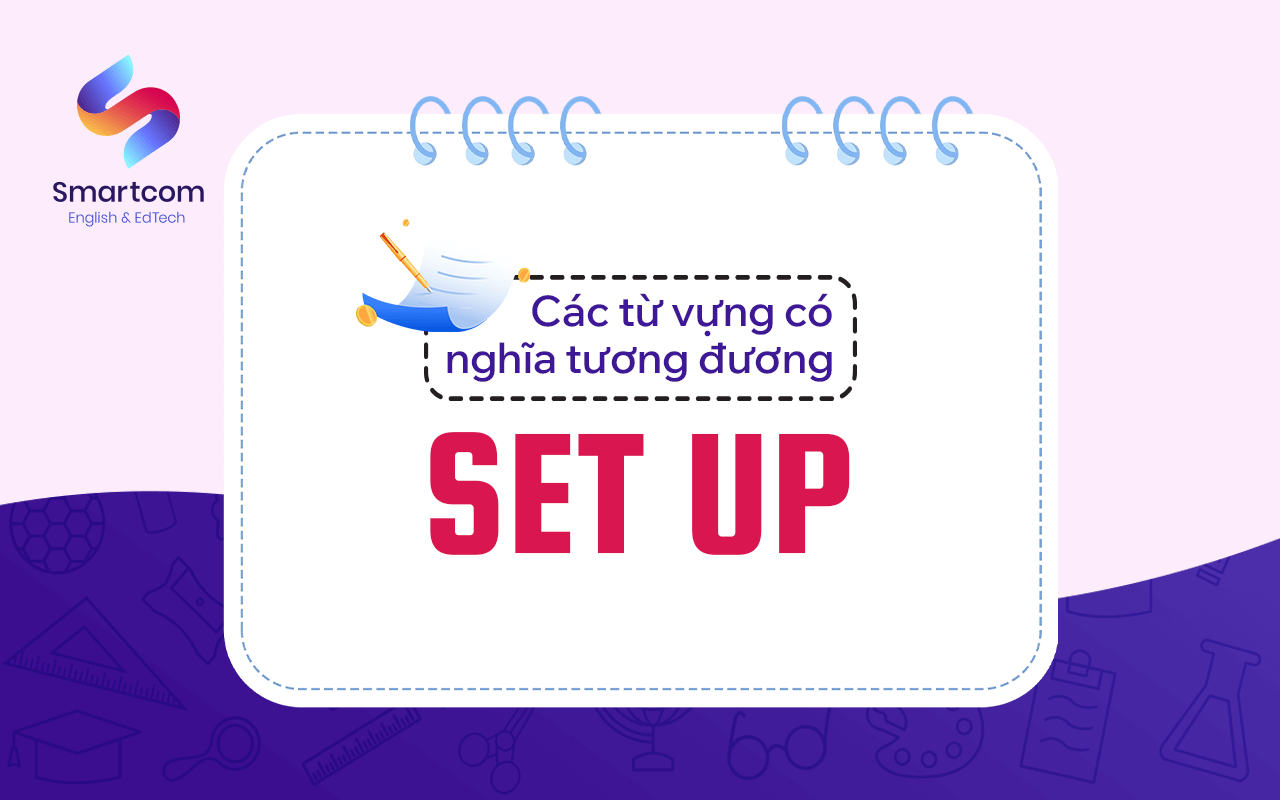 các từ vựng có nghĩa tương đương set up các từ vựng có nghĩa tương đương set up