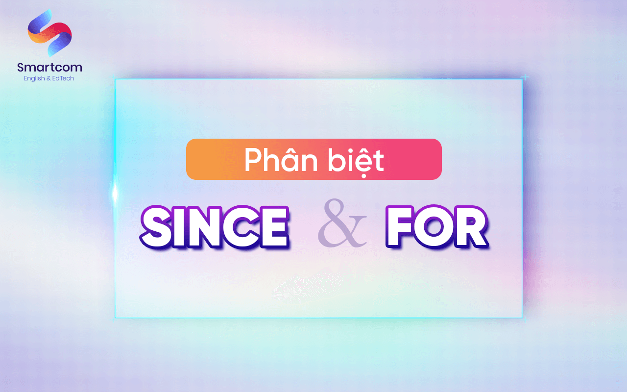 cách phân biệt since và for cách phân biệt since và for