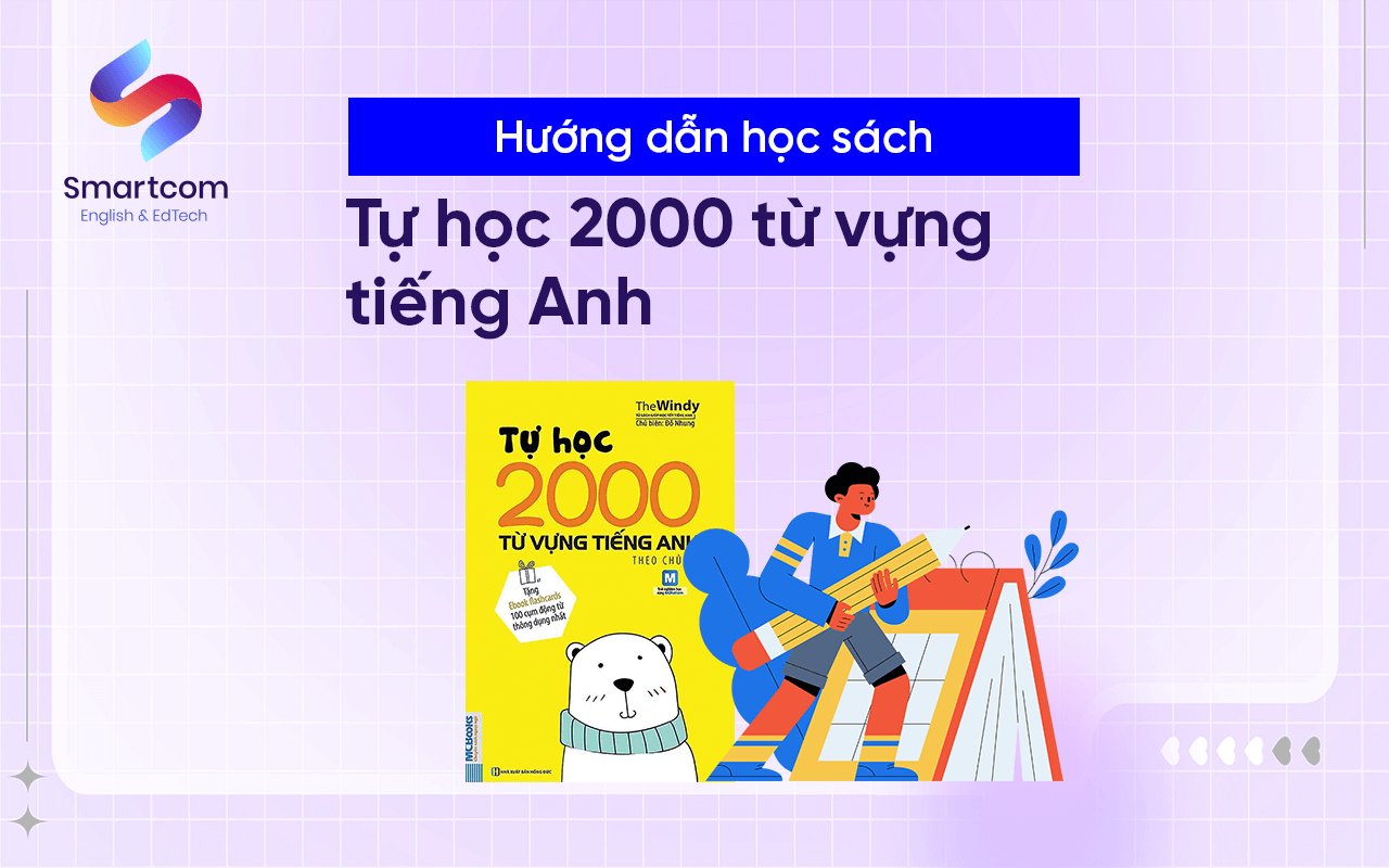 hướng dẫn học sách tự học 2000 từ vựng tiếng anh theo chủ đề