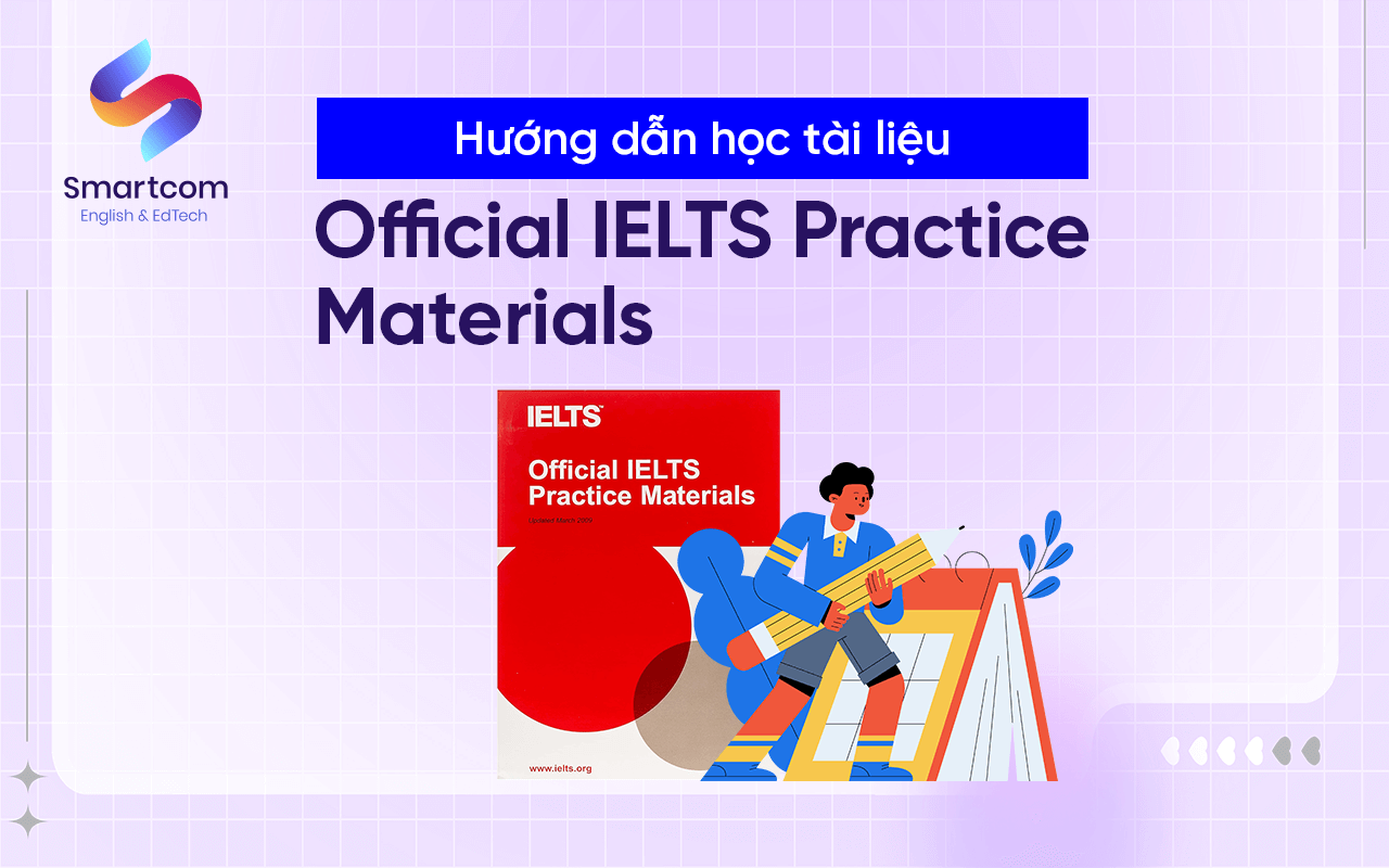 hướng dẫn học tài liệu official ielts practice materials