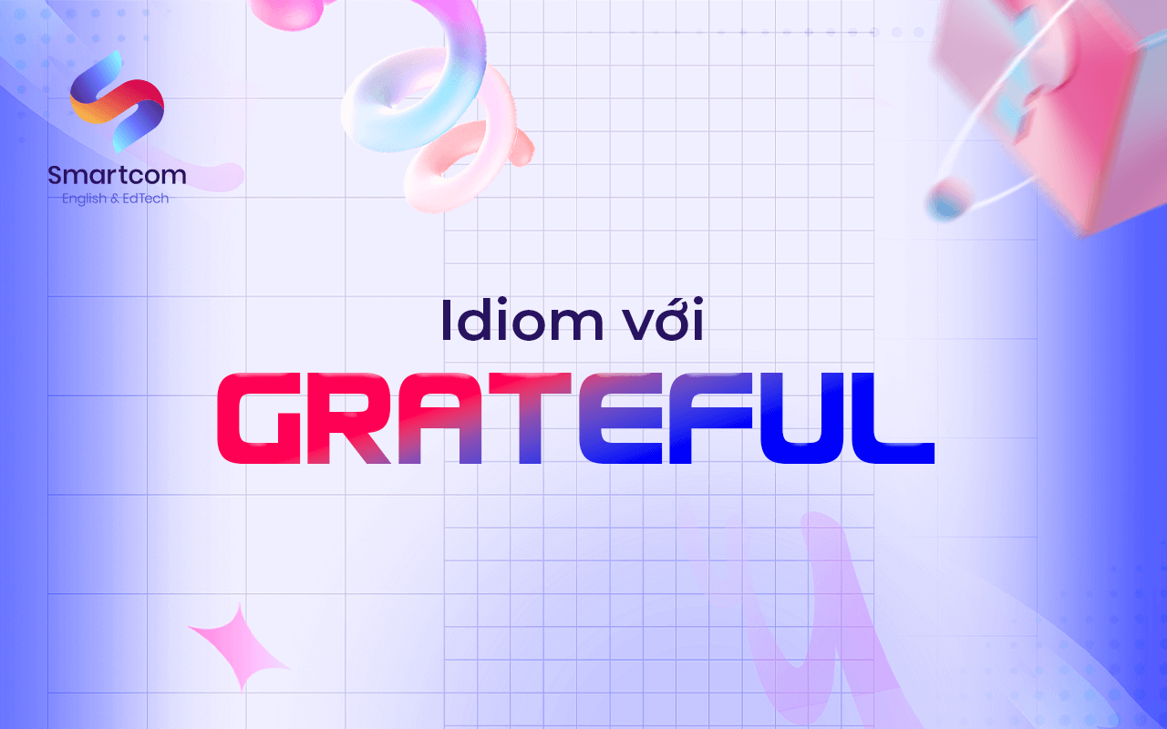 idiom với grateful idiom với grateful