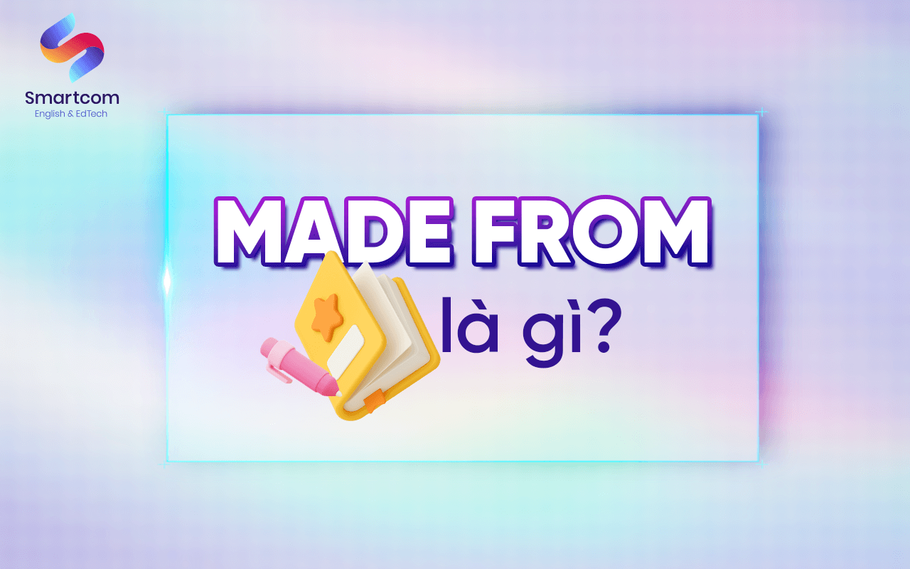 made from là gì