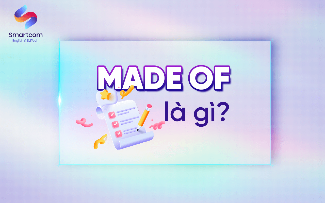 made of là gì