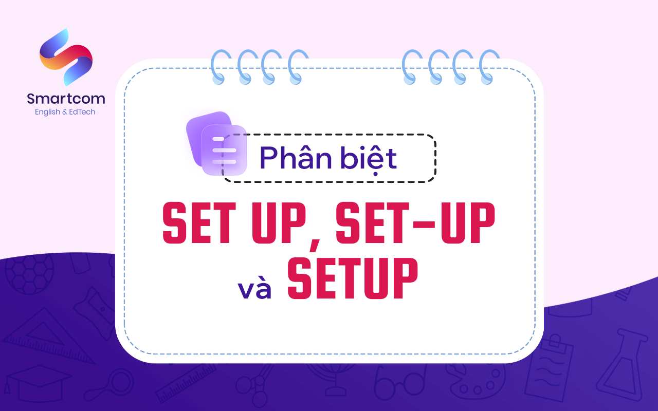 phân biệt set up phân biệt set up