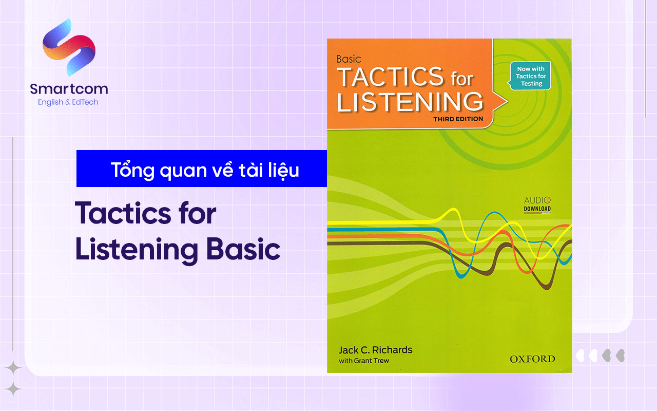 tổng quan tactics for listening basic