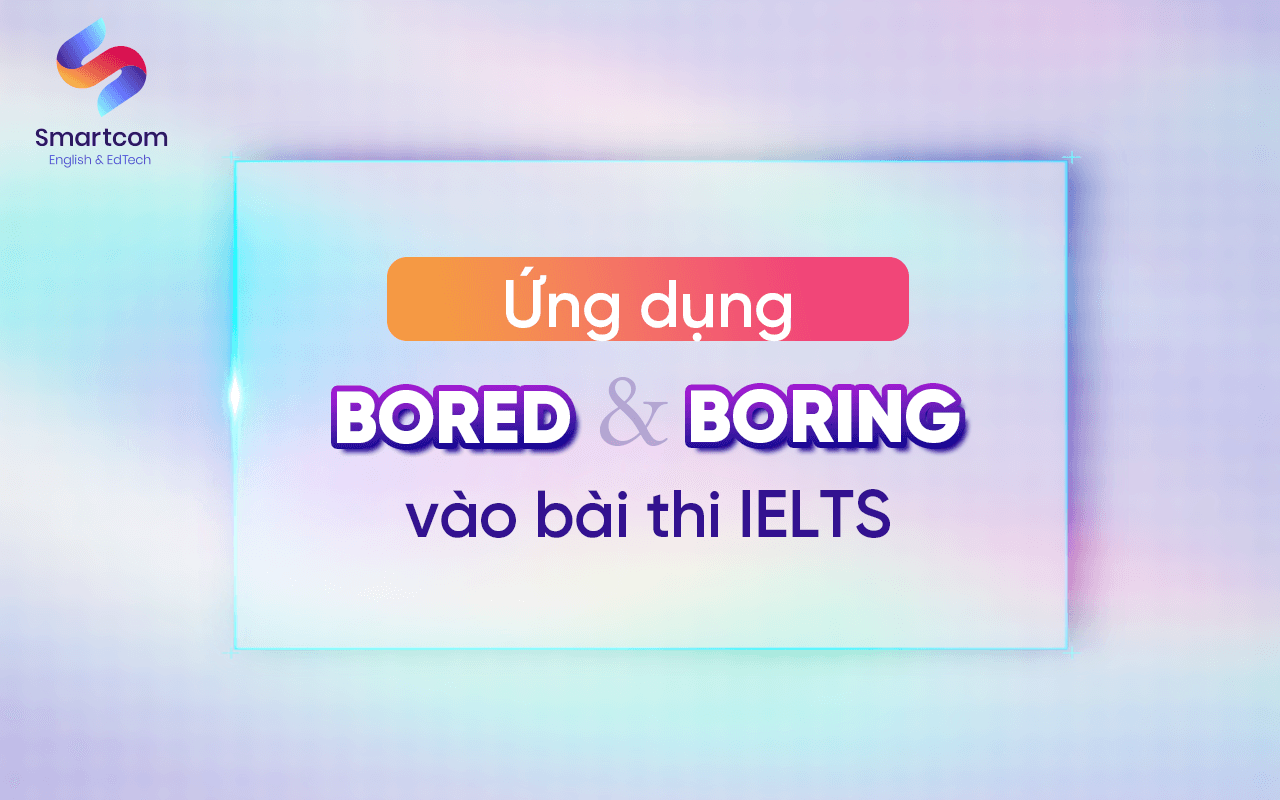 ứng dụng bored và boring vào KL99 đăng ký Nạp rút tiền nhanh chóng ielts