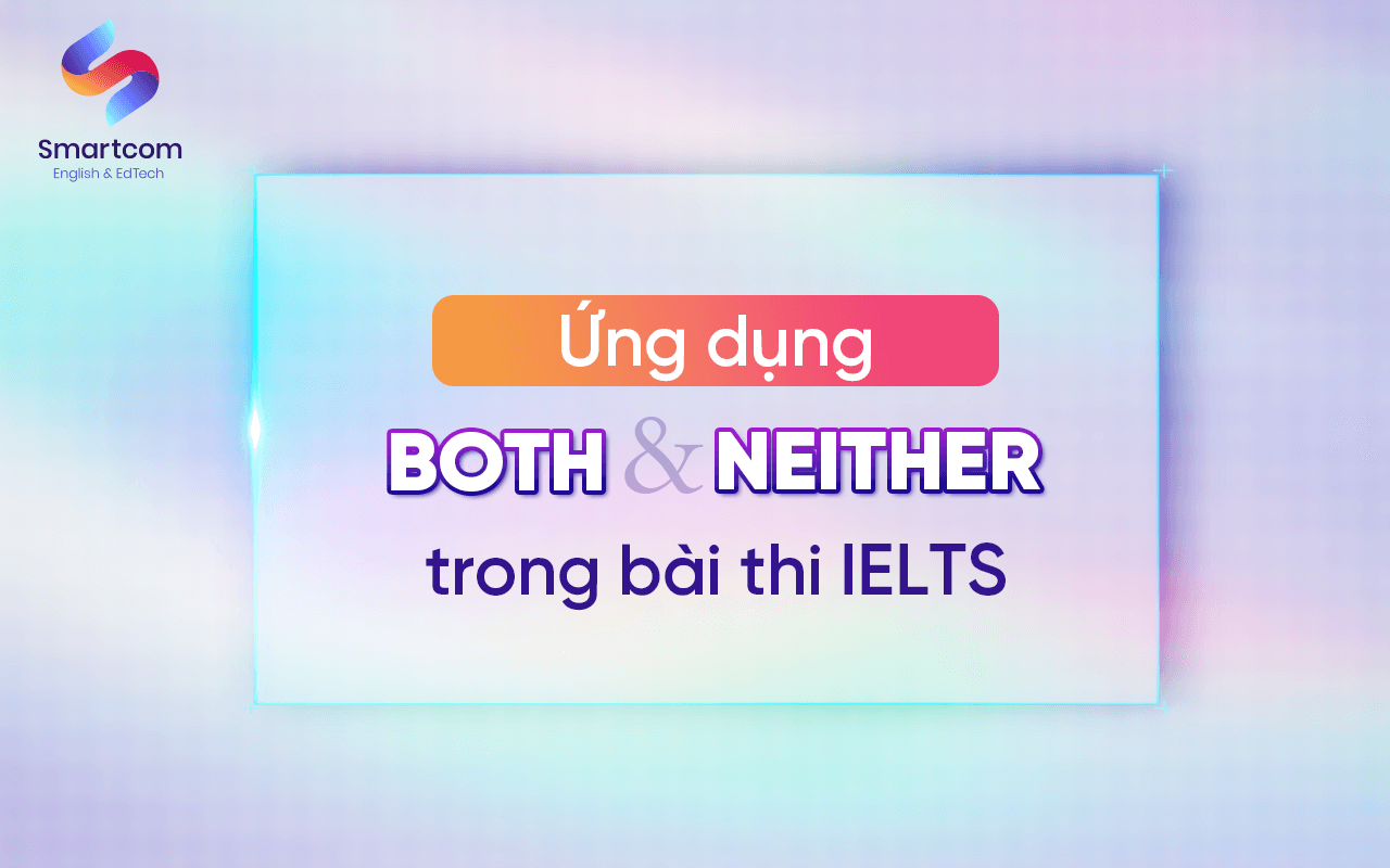 ứng dụng both và neither trong KL99 đăng ký Nạp rút tiền nhanh chóng ielts