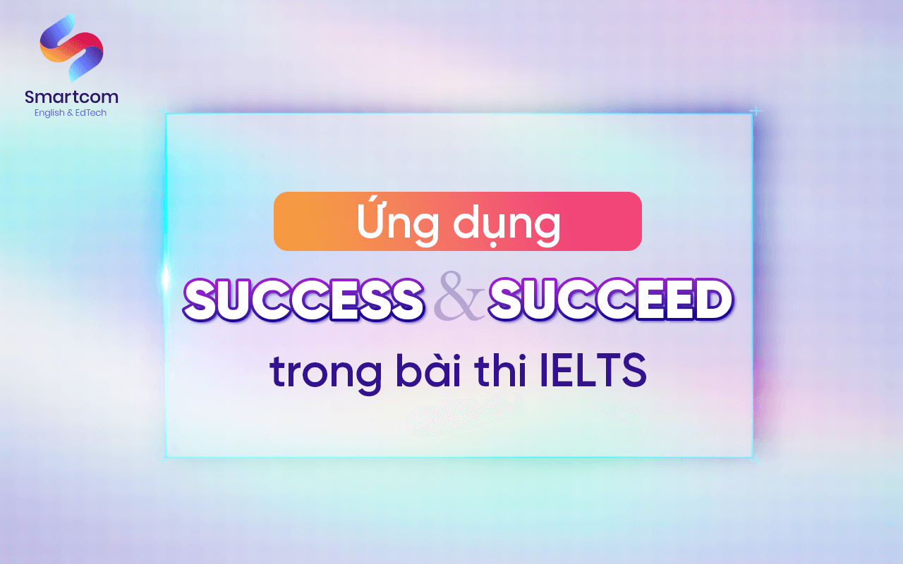 ứng dụng success và succeed trong KL99 đăng ký Nạp rút tiền nhanh chóng ielts