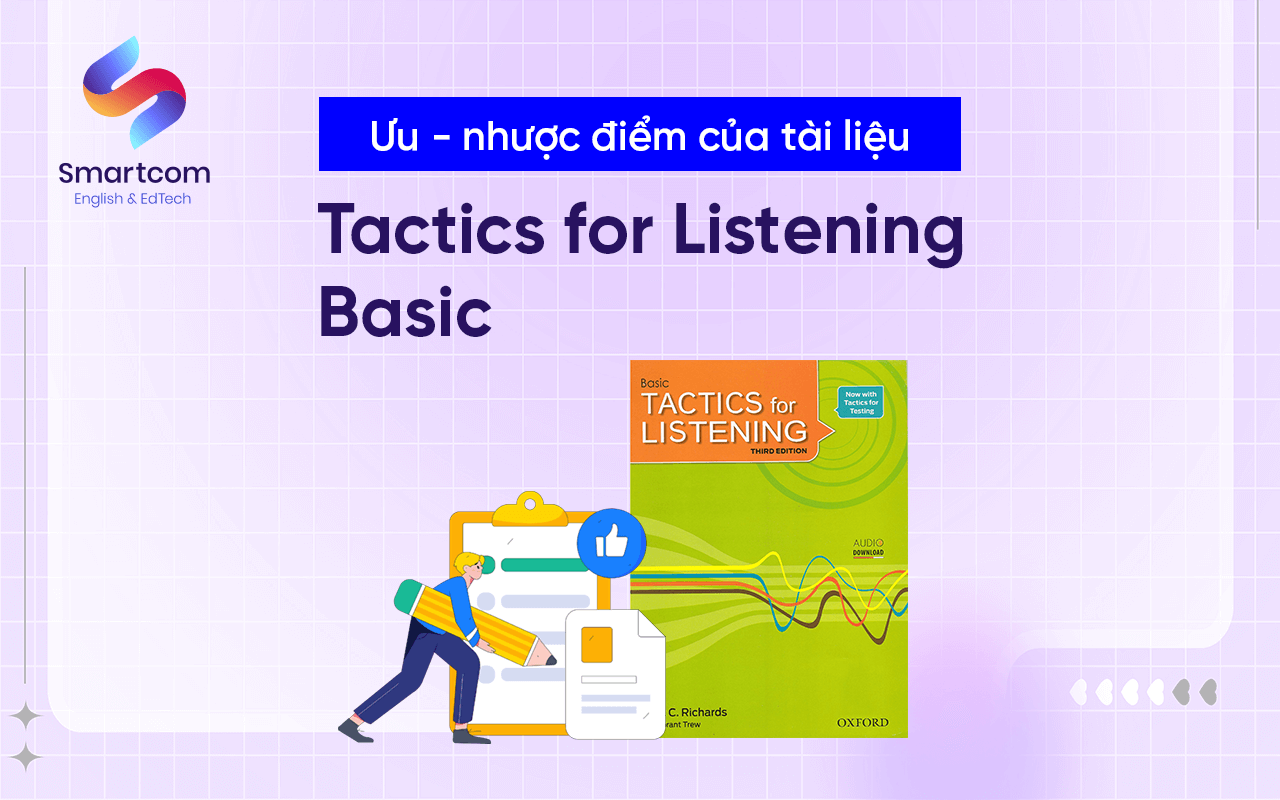 ưu nhược điểm tactics for listening basic