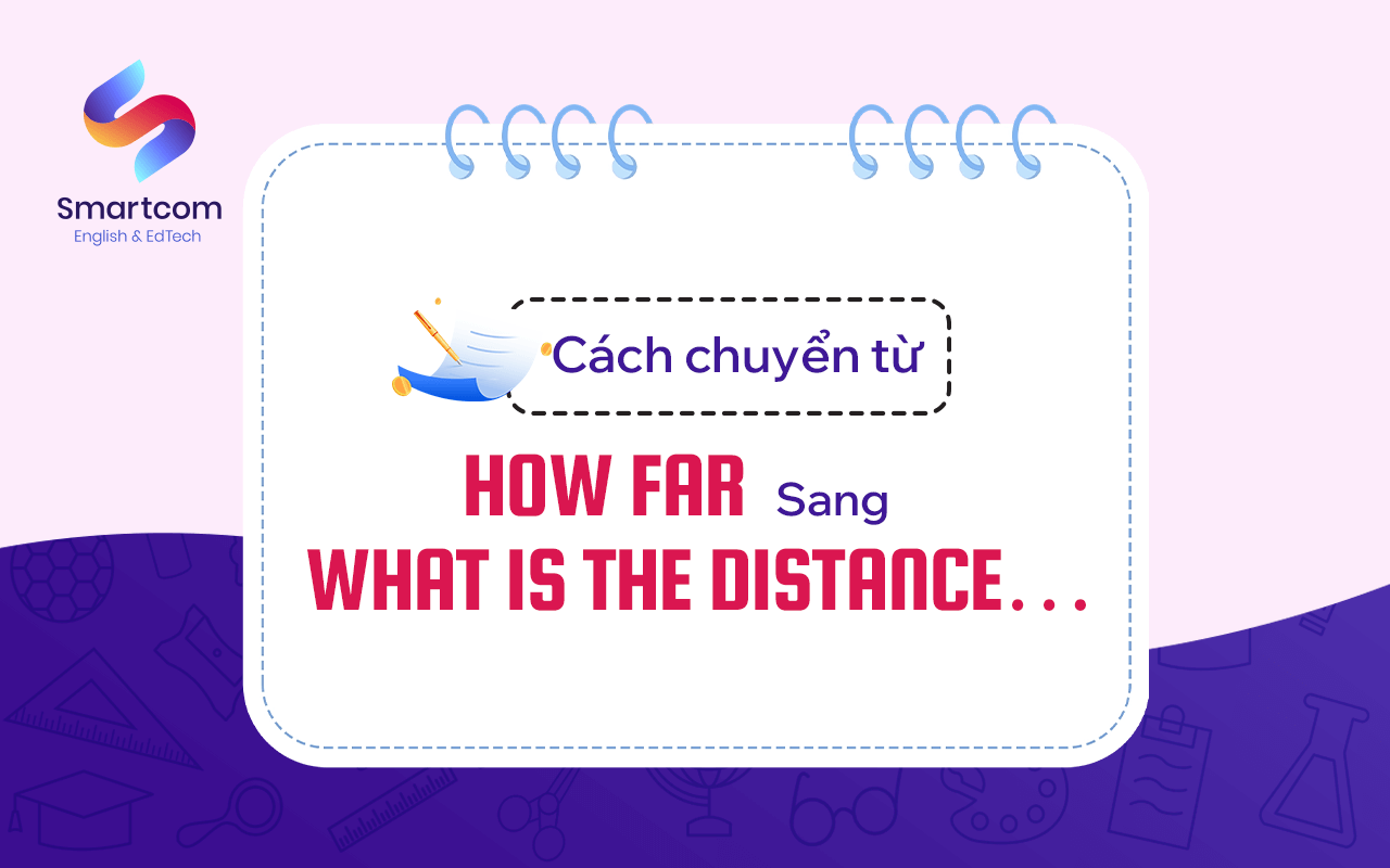 cách chuyển từ how far cách chuyển từ how far