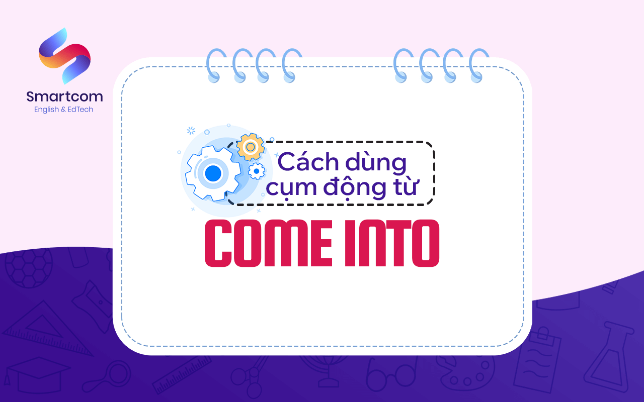 cách dùng come into cách dùng come into