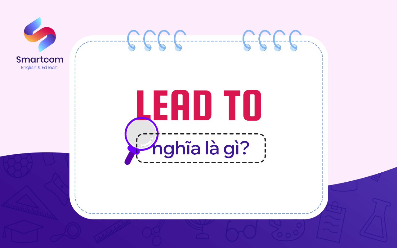 lead to nghĩa là gì