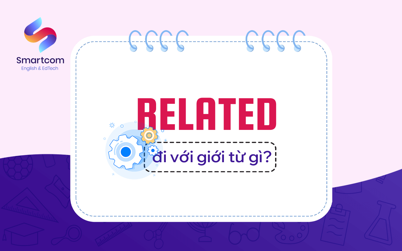 related đi với giới từ gì