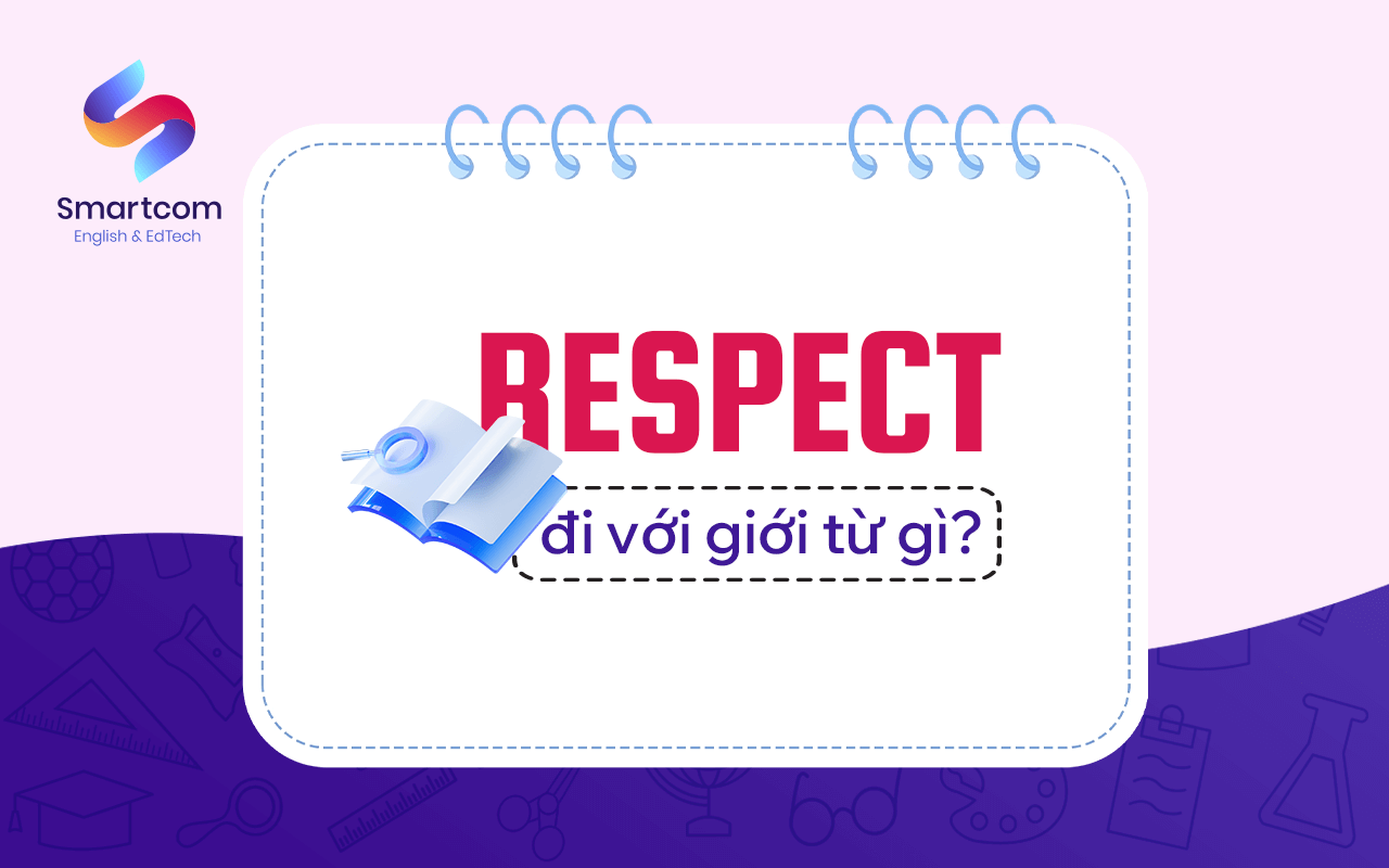 respect đi với giới từ gì