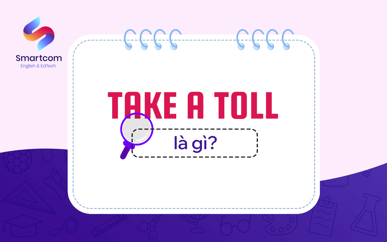 take a toll là gì