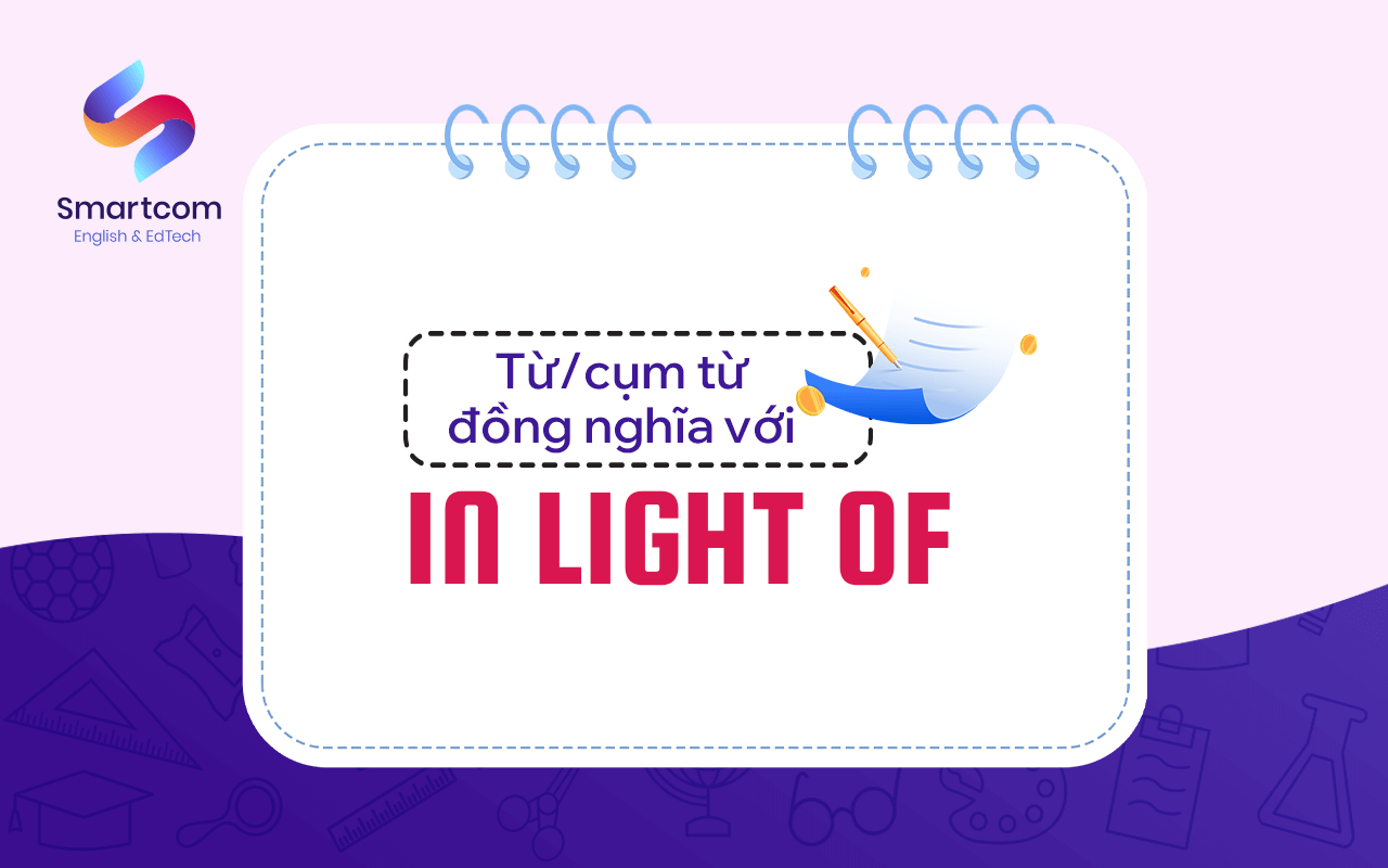 từ cụm từ đồng nghĩa với in light of từ cụm từ đồng nghĩa với in light of