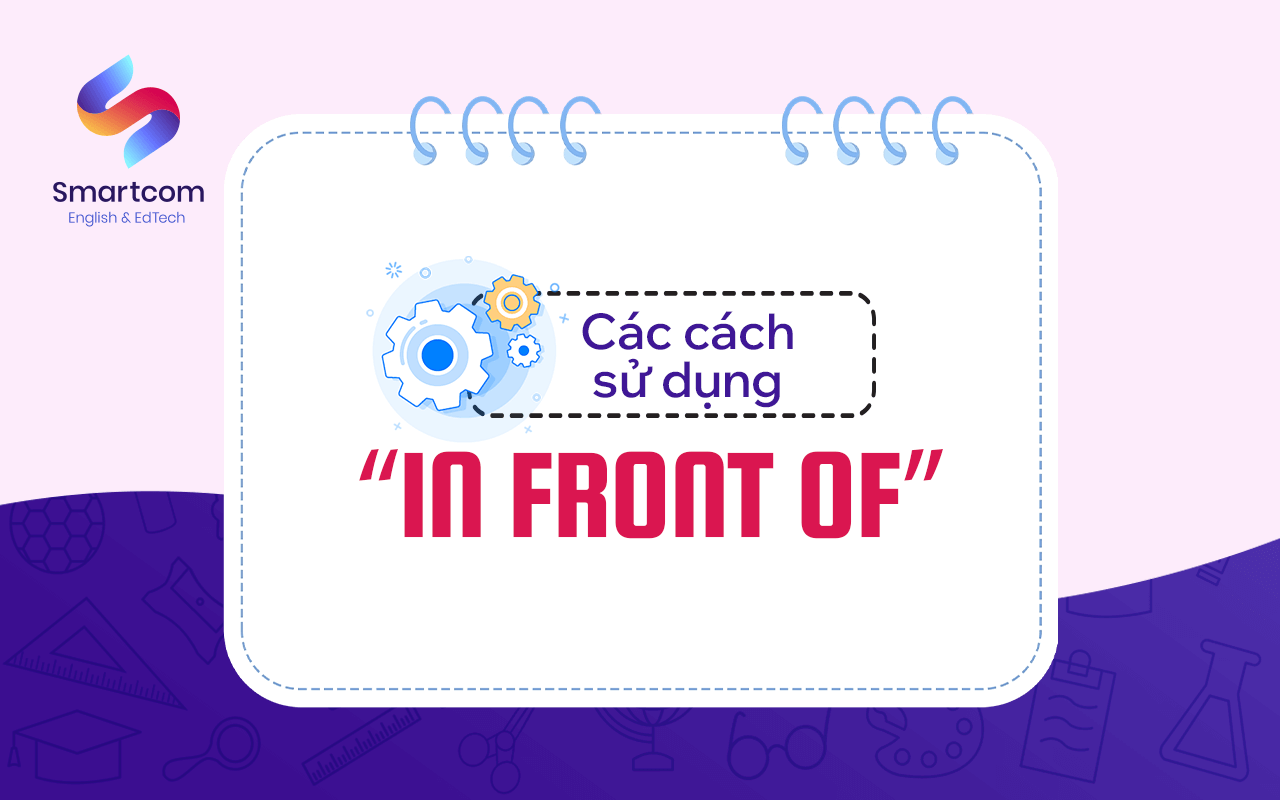các cách sử dụng in front of các cách sử dụng in front of