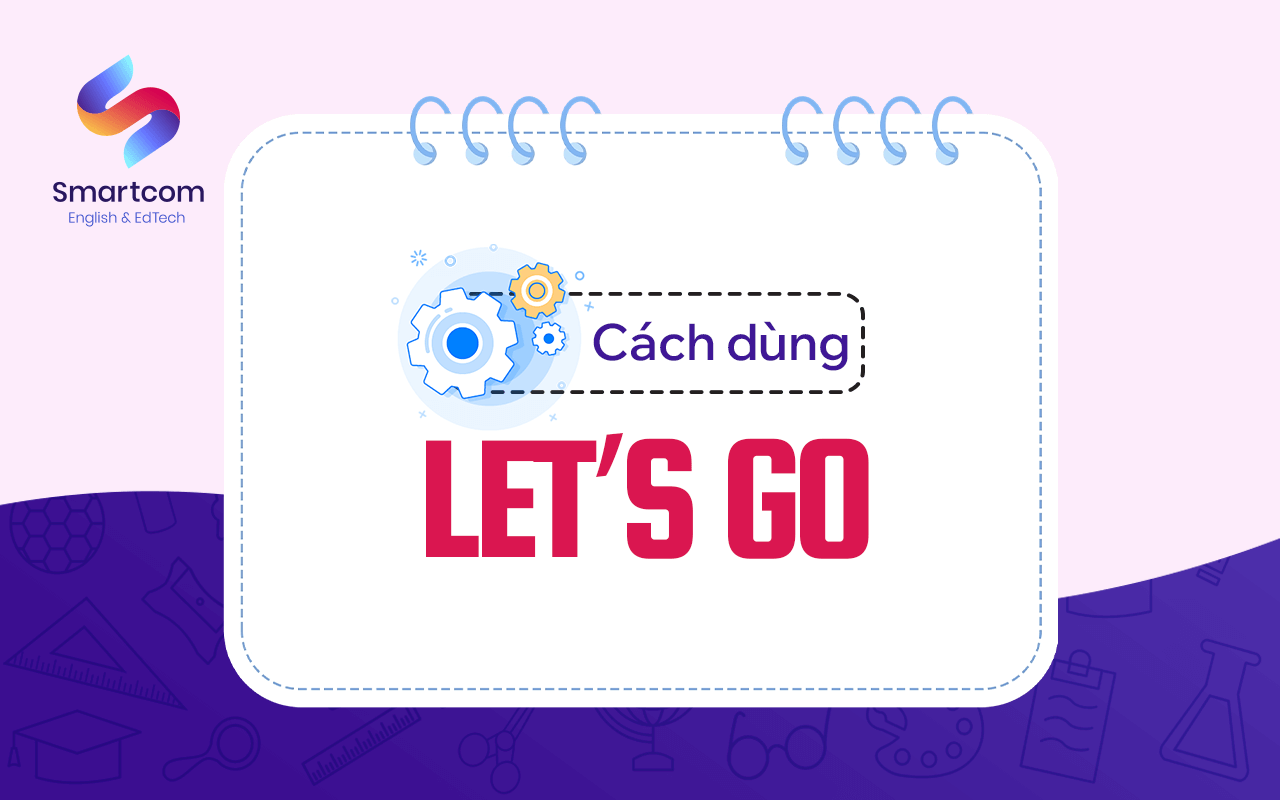 cách dùng let's go