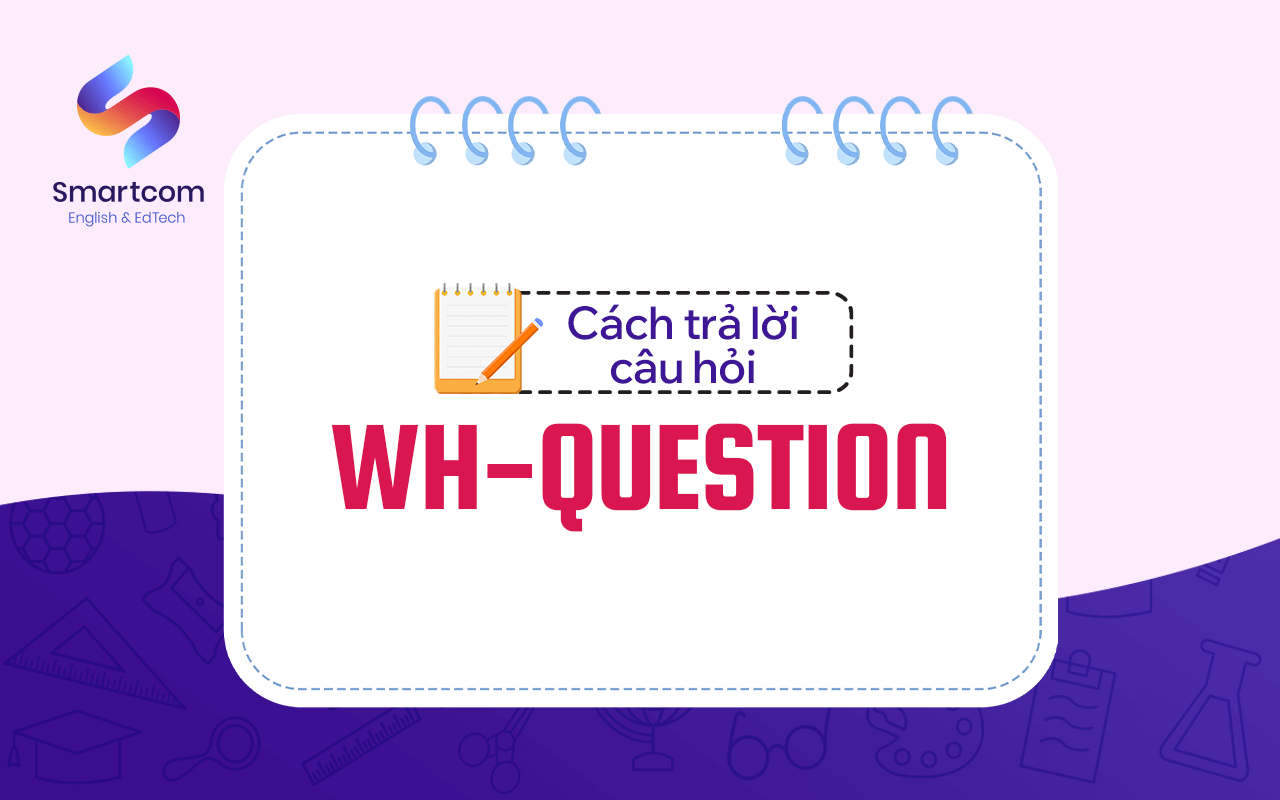 cách trả lời wh question