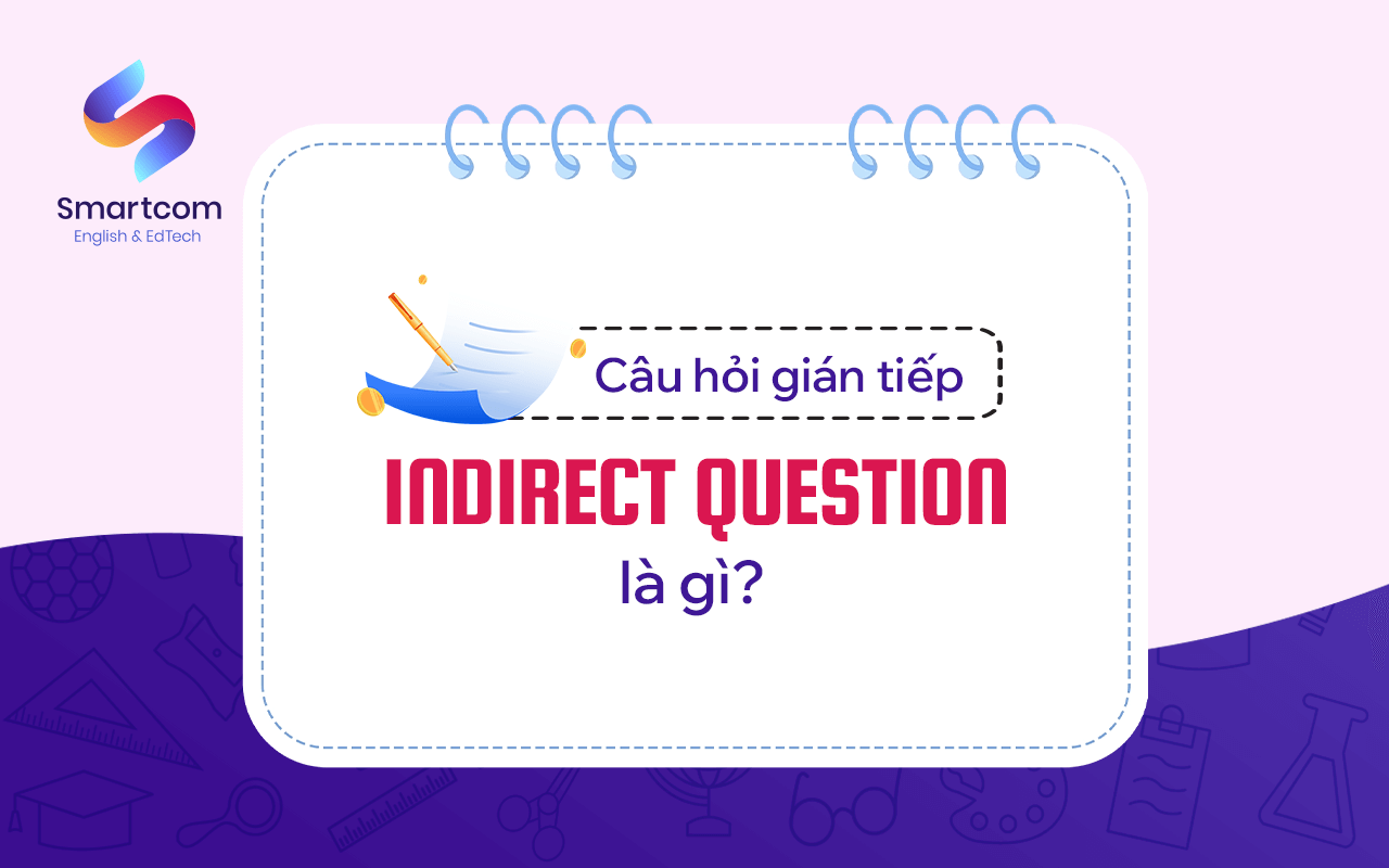 câu hỏi gián tiếp indirection question là gì