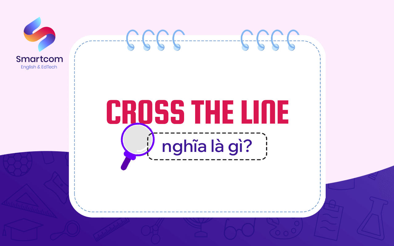 cross the line nghĩa là gì