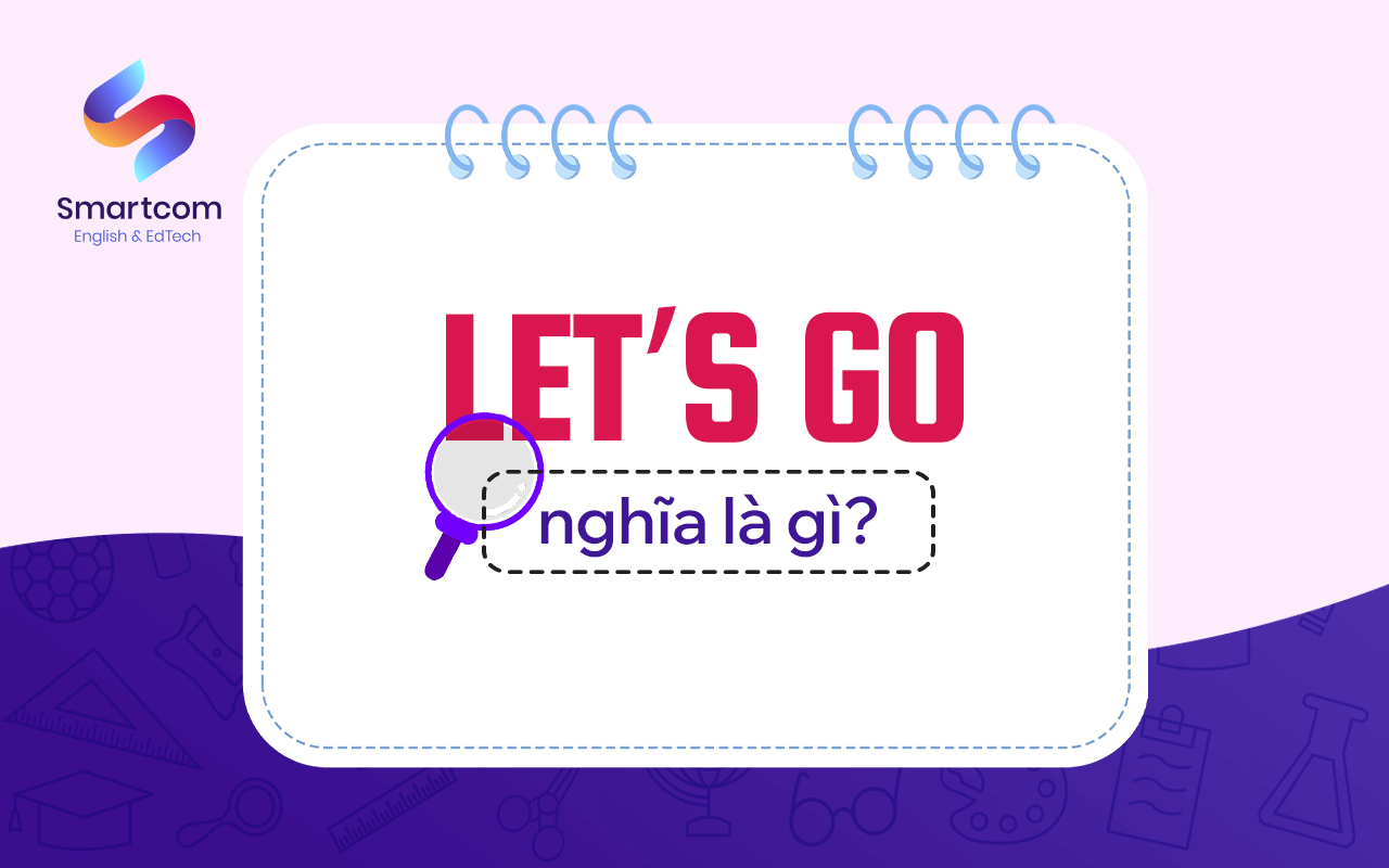 let's go nghĩa là gì