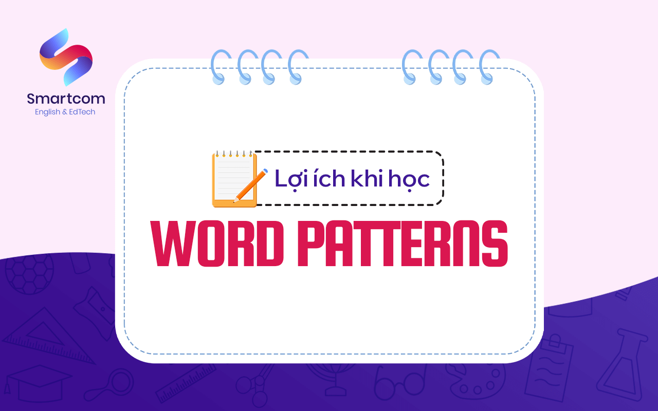 lợi ích khi học word patterns
